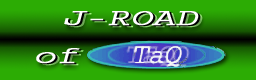 J-ROAD of TaQ